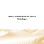 JA Solar Releases Industry’s First Desert-Gobi-Wasteland PV Solution White Paper