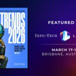 Tech Trends 2026: APAC CIOs Confront Rising Risk and Execution Pressure at Info-Tech LIVE 2026 in Brisbane