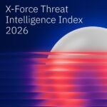 IBM發布《2026年X-Force威脅情報指數報告》：基礎安全漏洞持續困擾企業，AI驅動攻擊正升級
