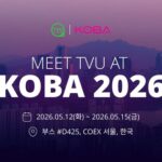 TVU Networks to Unveil Cloud, AI, and Mobile Streaming Solutions at KOBA 2026